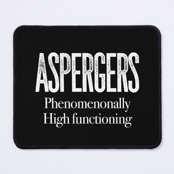 Item preview, ASPERGERS Phenomenonally High functioning | Asperger Syndrome Awareness | Autism Spectrum Disorder | High Functioning | Neurodiversity | Neurodivergent | Neurodiverse designed and sold by MJDezigns.