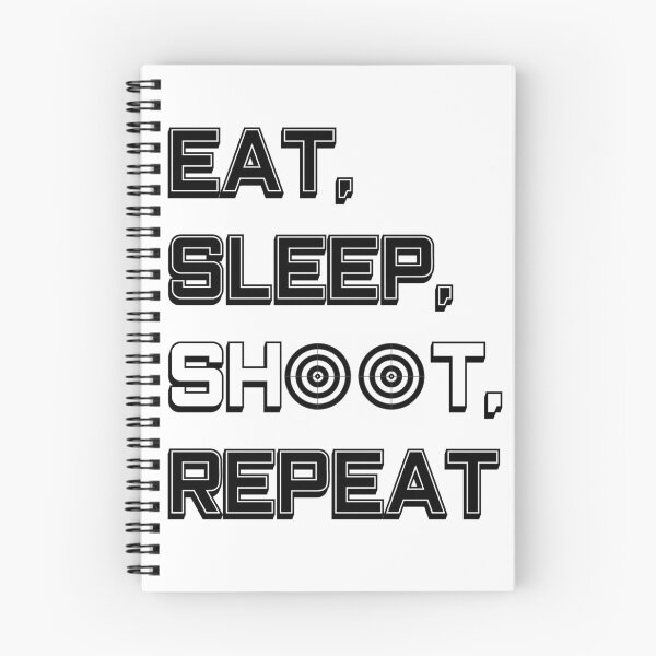 Item preview, EAT, SLEEP, SHOOT, REPEAT designed and sold by SAngborn.