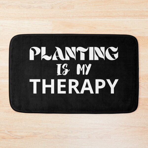 Item preview, Planting Is My Therapy designed and sold by PWD-Design.