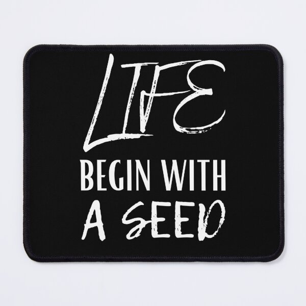 Item preview, Life Begin With A Seed designed and sold by PWD-Design.