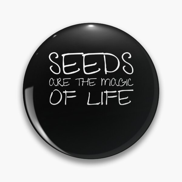 Item preview, Seeds are the magic of life designed and sold by PWD-Design.