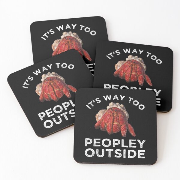 Item preview, It's Way Too Peopley Outside Funny Introvert Hermit Crab designed and sold by Cat Lady Designs.