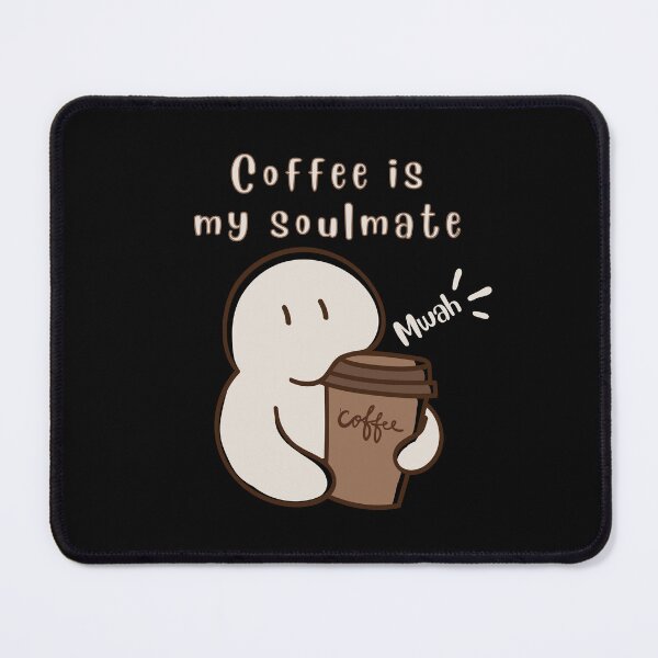 Item preview, Coffee Is My Soulmate designed and sold by Cafe-Color.