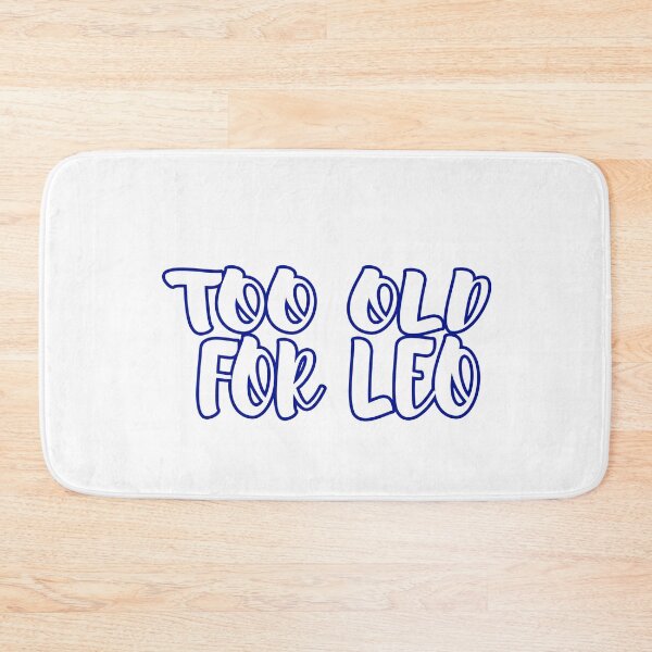 Item preview, Too Old For Leo designed and sold by Nice En.