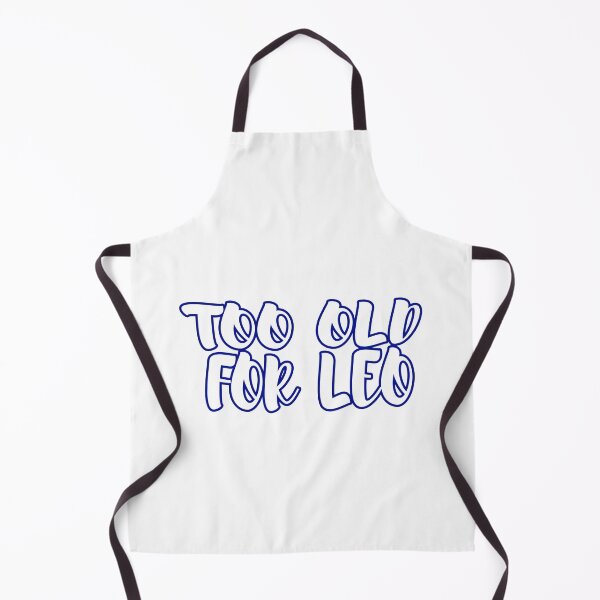 Item preview, Too Old For Leo designed and sold by Nice En.