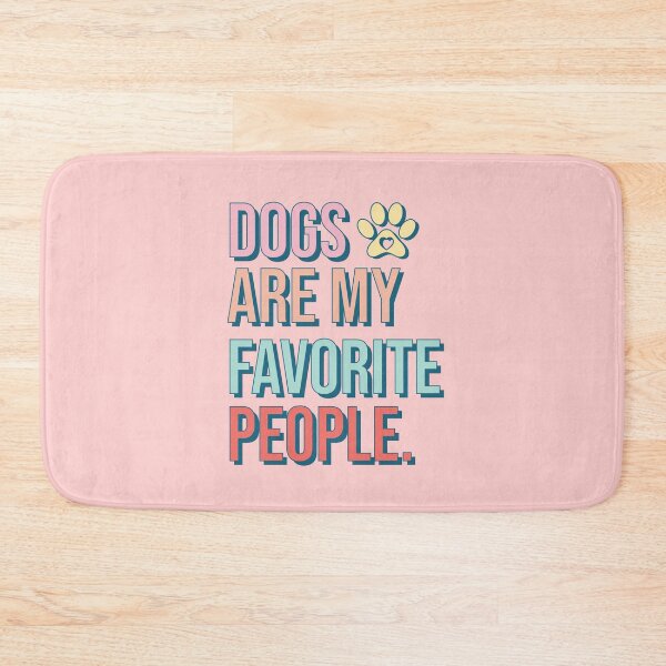 Item preview, Dogs Are My Favorite People (Mother's Day) designed and sold by Hope London.