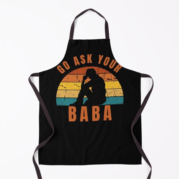 Item preview, Go Ask Your Baba - Gift For Baba designed and sold by Kwoss.