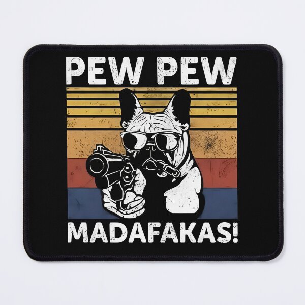 Item preview, Dog Pew Pew Madafakas designed and sold by SplashPrint.