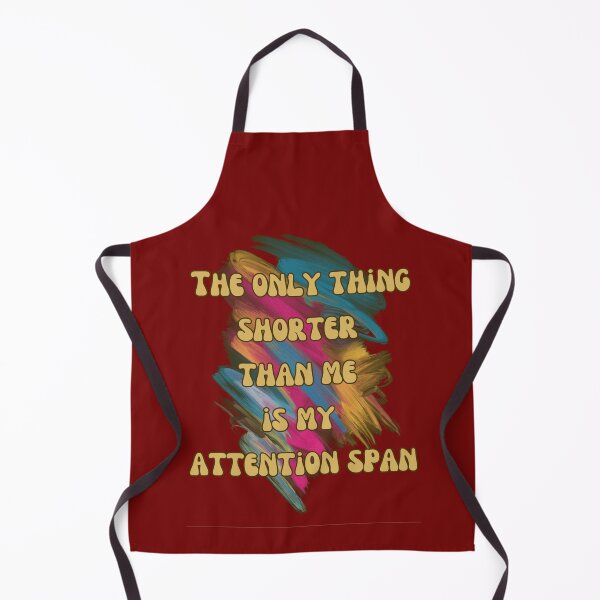 Item preview, The Only Thing Shorter Than Me Is My Attention Span. Self-Irony For Little Person designed and sold by Rebel-Design.
