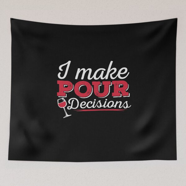 Item preview, I Make Pour Decisions Wine  designed and sold by BUBLTEES.