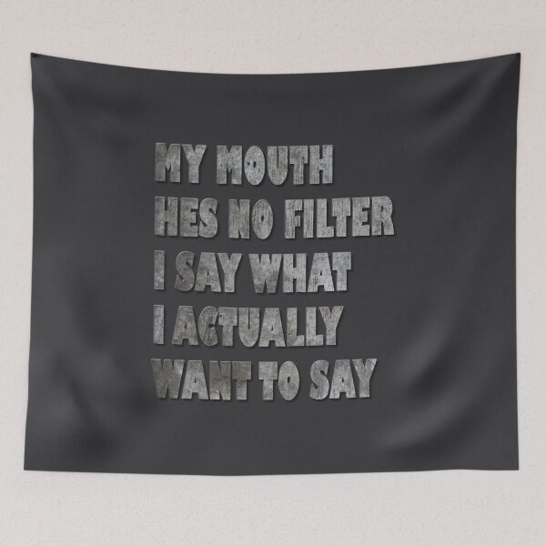 Item preview, MY MOUTH HES NO FILTER designed and sold by PsychoLifestyle.