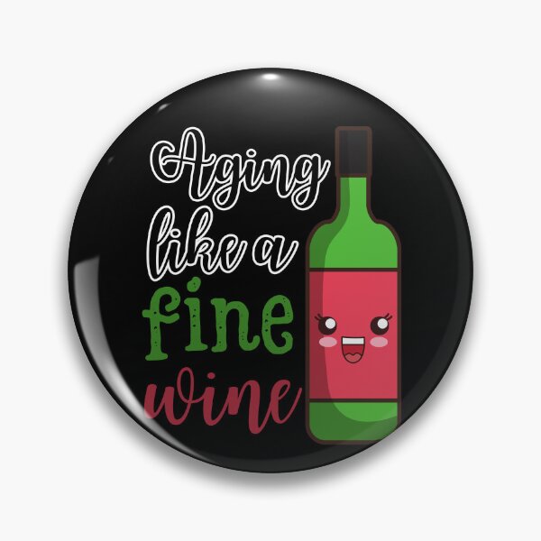 Item preview, Aging like a fine wine, cute wine bottle designed and sold by Drzamag.