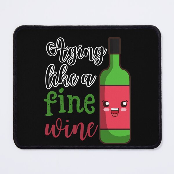Item preview, Aging like a fine wine, cute wine bottle designed and sold by Drzamag.