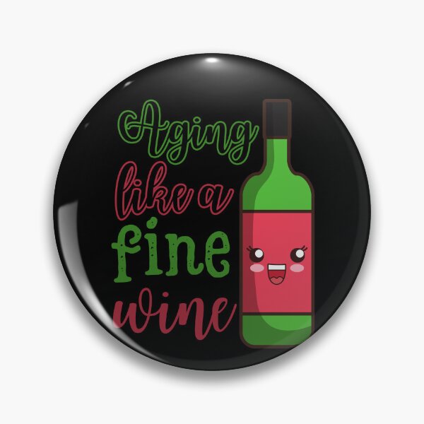 Item preview, Aging like a fine wine, cute wine bottle designed and sold by Drzamag.