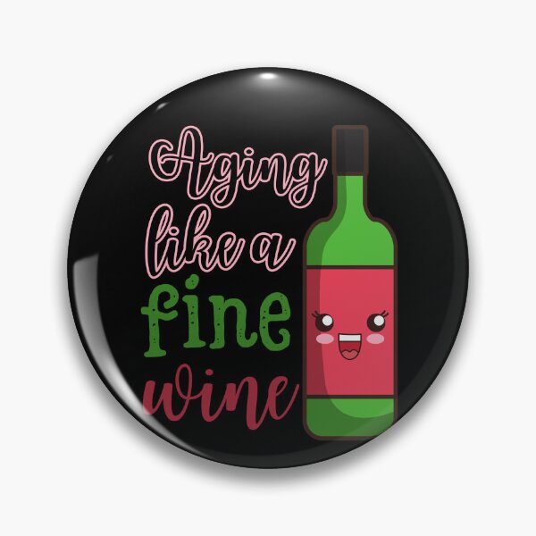 Item preview, Aging like a fine wine, cute wine bottle designed and sold by Drzamag.
