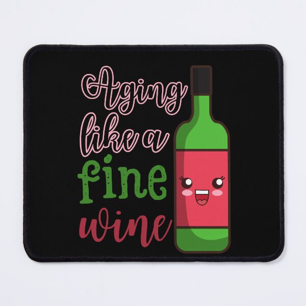Item preview, Aging like a fine wine, cute wine bottle designed and sold by Drzamag.