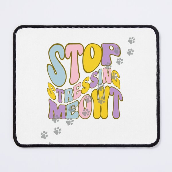 Item preview, Stop Stressing Meowt, Funny Cat, Cute Kitty, Funny Sarcastic Cat, Cat Pun designed and sold by desireedickens.