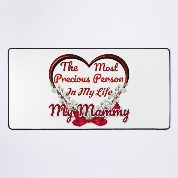 Item preview, The Most Precious Person  In My Life "My Mammy"   designed and sold by Pebasfa.