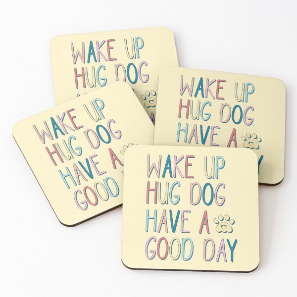 Item preview, Wake Up Hug Dog Have A Good Day (Mother's Day) designed and sold by Hope London.