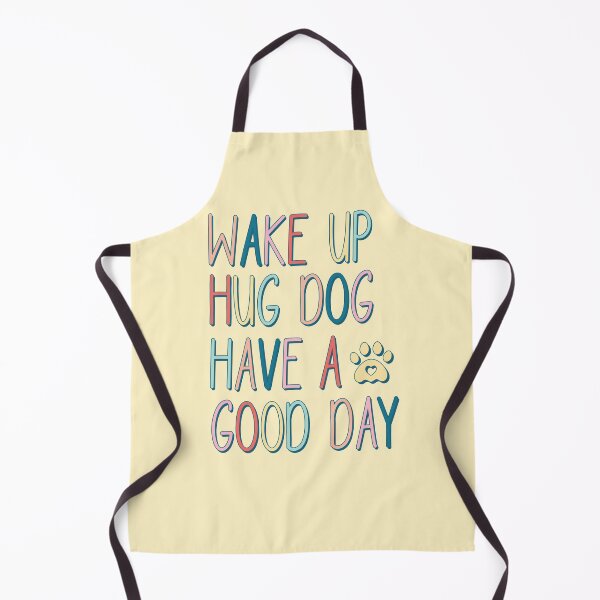 Item preview, Wake Up Hug Dog Have A Good Day (Mother's Day) designed and sold by Hope London.