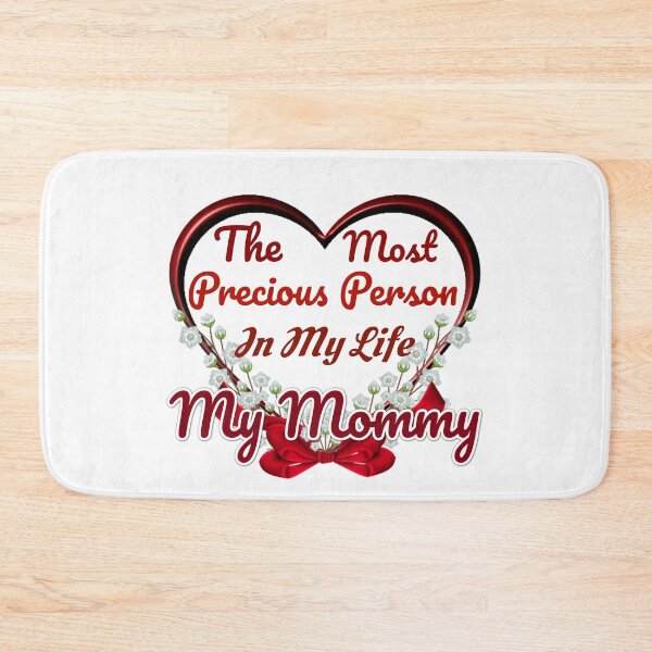 Item preview, The Most Precious Person  In My Life "My Mommy"   designed and sold by Pebasfa.