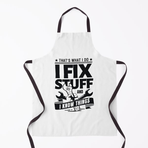 Item preview, That's What I Do I Fix Stuff And I Know Things Funny Saying designed and sold by SaritasShop.