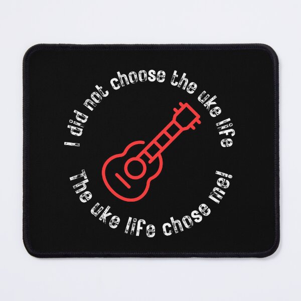 Item preview, I did not choose the uke life. The uke life chose me! (white lettering) designed and sold by DistinctDesignz.