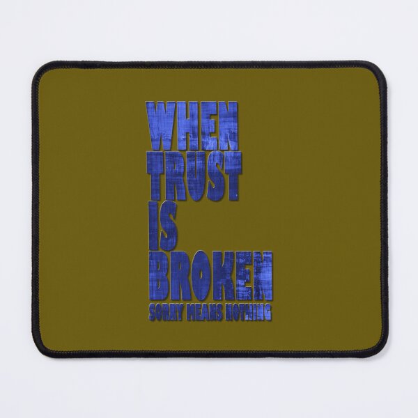 Item preview, WHEN TRUST IS BROKEN designed and sold by PsychoLifestyle.