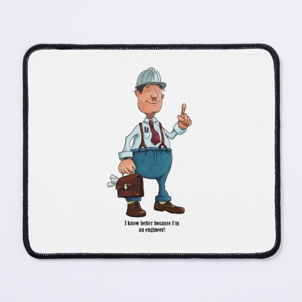 Item preview, An engineer who knows better. designed and sold by HausmannArt.
