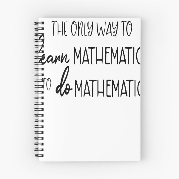 Item preview, The only way to learn mathematics is to do mathematics designed and sold by OthaHahn66.