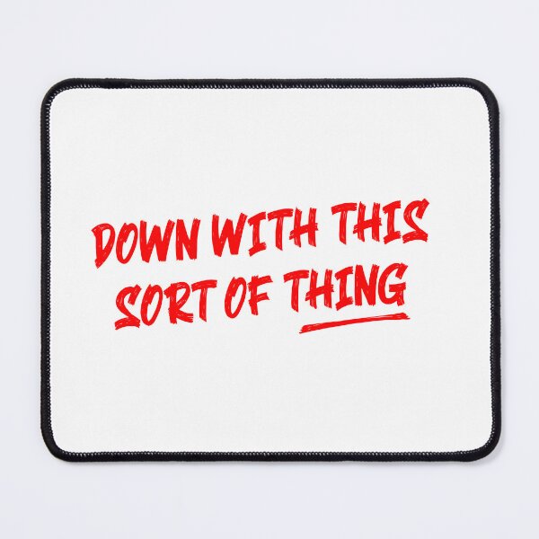 Item preview, down with this sort of thing designed and sold by Kingrocker.