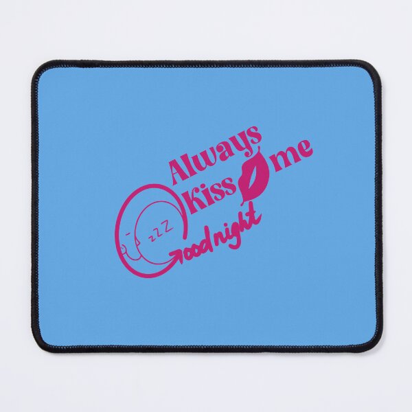 Item preview, Always Kiss Me Goodnight designed and sold by memonto.