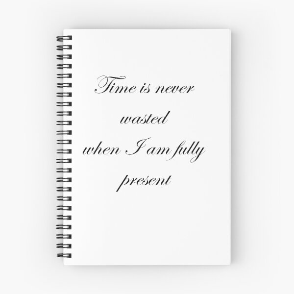 Item preview, time is never wasted when I am fully present designed and sold by Vimal Bamratkar.