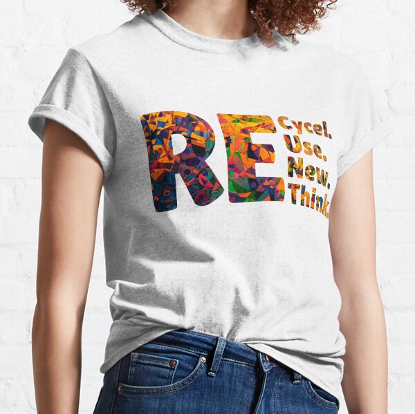 Walmart Removes Offensive, Recycle Reuse Renew Rethink Shirt - Print your  thoughts. Tell your stories.