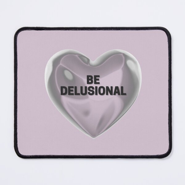 Item preview, Be Delusional designed and sold by SirenMoon.