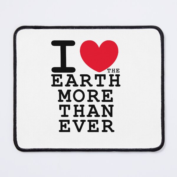 Item preview, I love the earth more than ever The world is a better place if we all love the world and take care of the world. designed and sold by Billion-design.