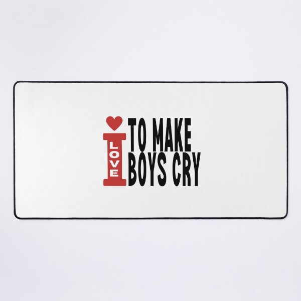 Item preview, i love to make boys cry designed and sold by TThousand.