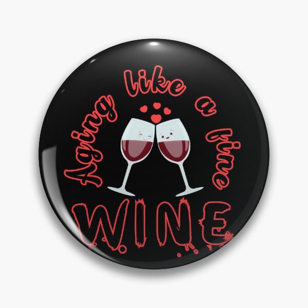 Item preview,  Aging like a fine wine, cute two glasses with wine close to each other with hearts above designed and sold by Drzamag.