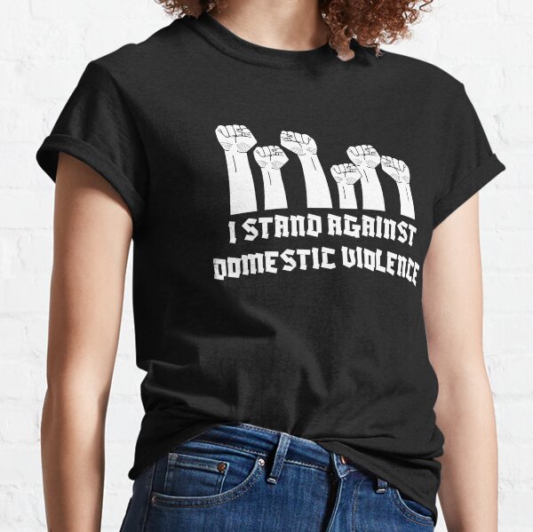 Against Domestic Violence  Classic T-Shirt
