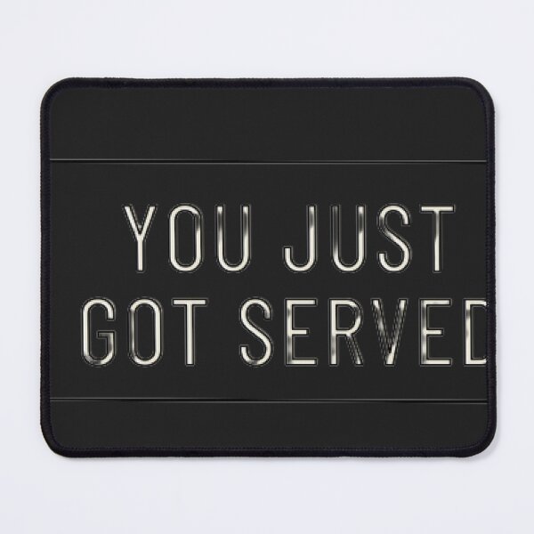 Item preview, You Just Got Served designed and sold by Chic  Artistry.