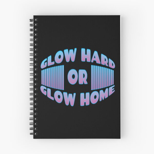 Item preview,  GLOW HARD OR GLOW HOME designed and sold by GaryDobson.