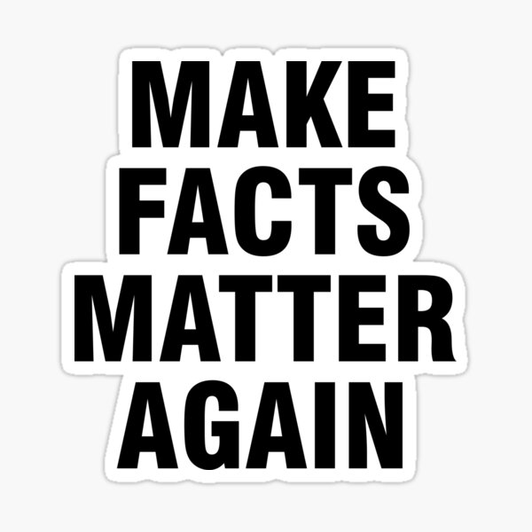 Item preview, Make facts matter again designed and sold by allthetees.
