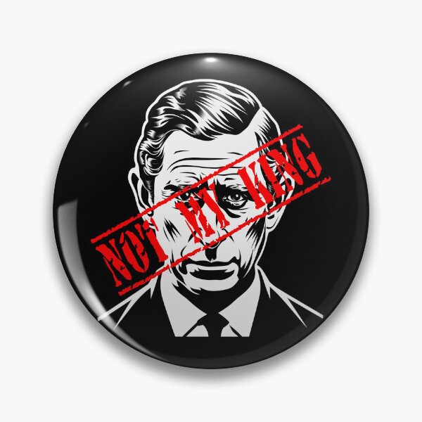 Item preview, Not My King - King Charles - Anti-monarchy - monarchy UK designed and sold by ResistNormality.