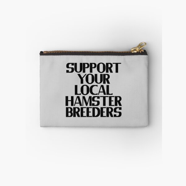 Item preview, Support Your Local Hamster Breeders designed and sold by Chubuter.