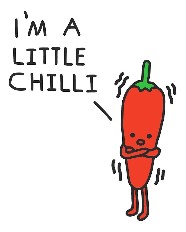 i-m-a-little-chilli-by-crunchapparelau-redbubble