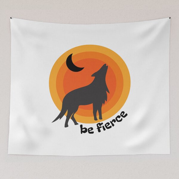 Item preview, Be Fierce Wolf designed and sold by BrinaandPops.