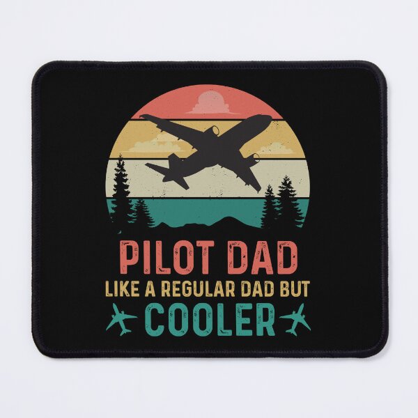 Item preview, Pilot Dad Like a Regular Dad But Cooler designed and sold by RepublicOfFire.