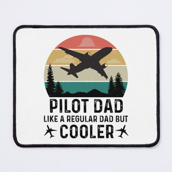 Item preview, Pilot Dad Like a Regular Dad But Cooler designed and sold by RepublicOfFire.
