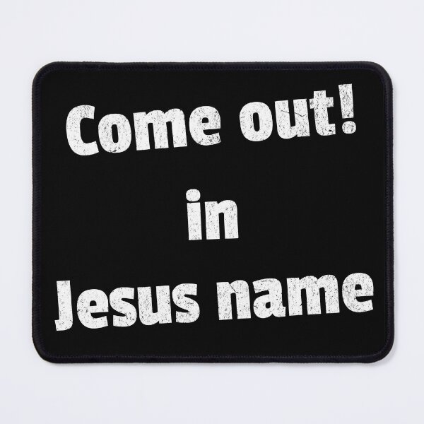 Item preview, Come out in Jesus name White V3 designed and sold by Family Journey with God.