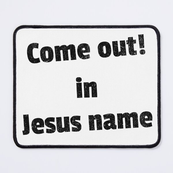 Item preview, Come out in Jesus name White V4 designed and sold by Family Journey with God.